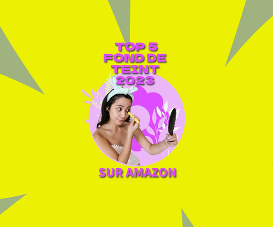 Les 5 Meilleurs Fonds de Teint de 2023 sur Amazon.fr