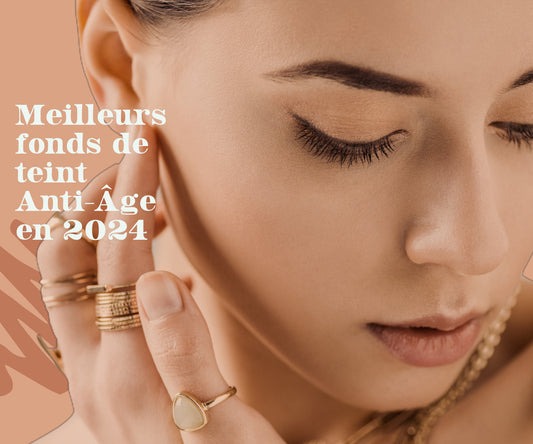 Quel est le meilleur fond de teint anti-âge à ne pas manquer en 2024 ?